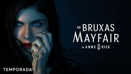 As Bruxas Mayfair de Anne Rice - Temporada 1
