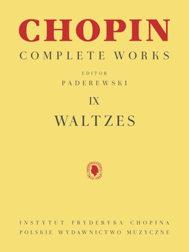 WALTZES: CHOPIN COMPLETE WORKS VOL. IX (CHOPIN COMPLETE WORKS 9) - CLASSICAL PIANO SHEET MUSIC BOO