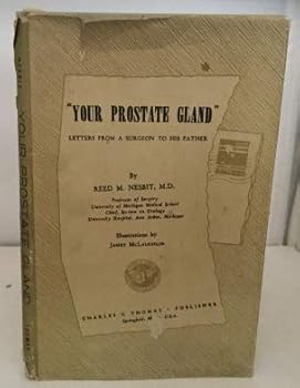 Your prostate gland;: Letters from a surgeon to his father