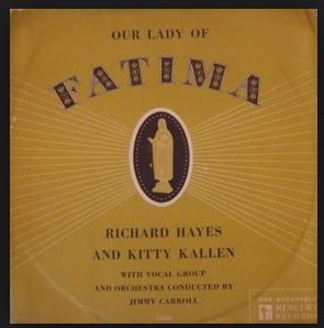 Our Lady of Fatima by Richard Hayes and Kitty Kallen Picture Sleeve + 78 rpm