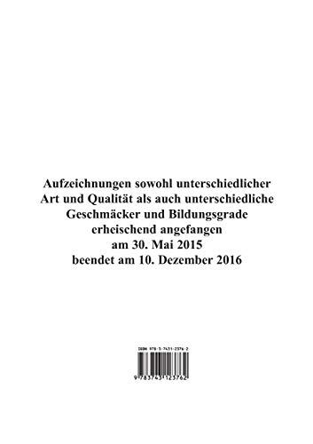 Diarium: oder auch Tagebuch, Sudelbuch, Kladde, Schmierheft, Auffangbecken für Gedankensplitter etc.