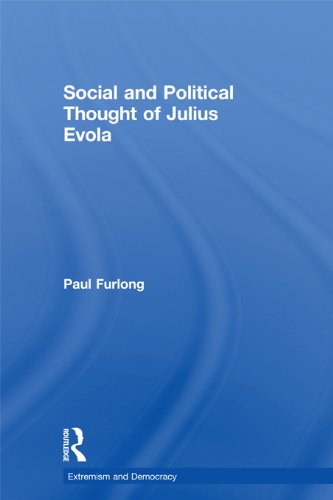 Social and Political Thought of Julius Evola (Routledge Studies in Extremism and Democracy)