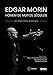 Edgar Morin, homem de muitos séculos: Um olhar latino-americano
