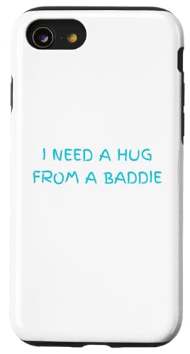 I Need A Hug from A Baddie ����ȃ��[���A �X�}�z�P�[�X iPhone SE (2020) / 7 / 8 �p