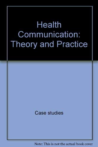 Health Communication: Theory and Practice (Long... 0582284104 Book Cover