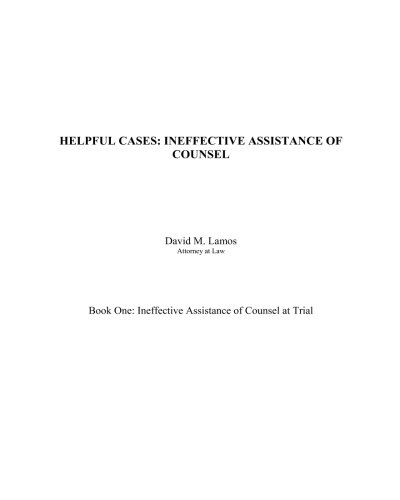 Compare Textbook Prices for Helpful Cases: Ineffective Assistance of Counsel at Trial ISBN 9781546768036 by Lamos, Mr. David M.