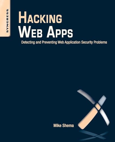 Hacking Web Apps: Detecting and Preventing Web Application Security Problems view 2