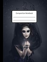 Composition Notebook : Scary Halloween Witch Goth Lined Journal, Diary for Girls 108209966X Book Cover