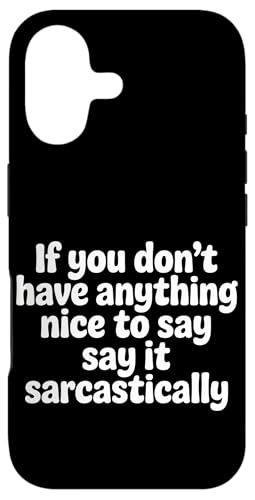 If No Nice Words Say It Sarcastically - �X�}�z�P�[�X iPhone 17 �p