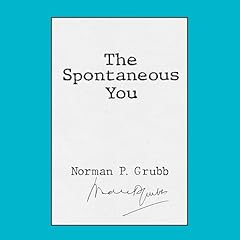 The Spontaneous You Audiolibro Por Norman P. Grubb arte de portada