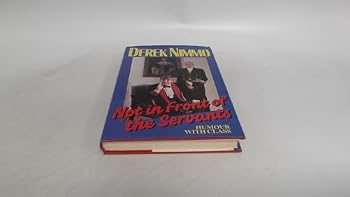 Hardcover Not in Front of the Servants: Humour with Class Book