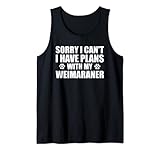 Photo Gallery weimaraner sorry i can t i have plans with my dog canotta Photo Gallery weimaraner sorry i can t i have plans with my dog canotta