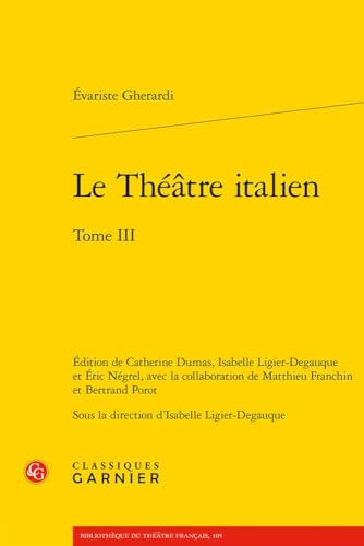 Le Theatre Italien. Tome III (French Edition)