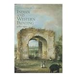  Interaction of Cultures: Indian and Western Painting, 1780-1910 : The Ehrenfeld Collection