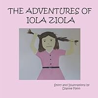 The Adventures of Iola ziola 0578959941 Book Cover