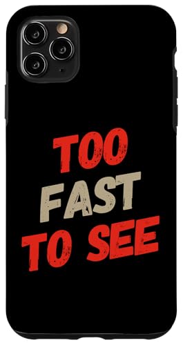 �ʔ������[���A�̃e�L�X�g �ʔ��� �l���� FunnyToo Fast To See �X�}�z�P�[�X iPhone 11 Pro Max �p