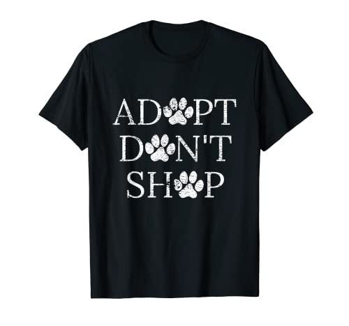 Adopt Don't Shop Pet Owners Animal Friends T-Shirt