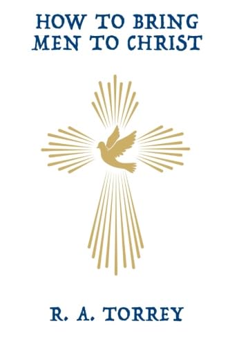 How to Bring Men to Christ 1479421715 Book Cover