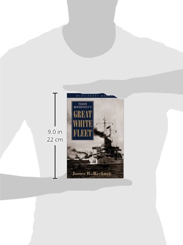 Teddy Roosevelt's Great White Fleet (Bluejacket Books)