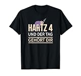 Hartz 4 IV Der Tag Gehöt Dir Hartzer Geschenk