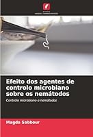Efeito dos agentes de controlo microbiano sobre os nemátodos 6204189956 Book Cover
