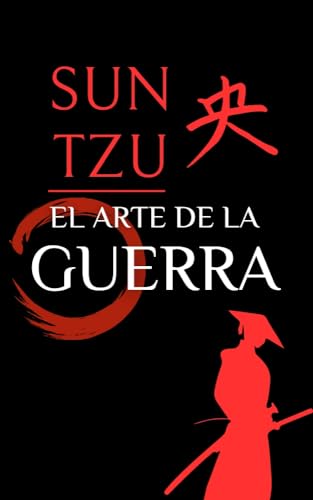 El Arte de la Guerra de Sun Tzu (Spanish Edition)