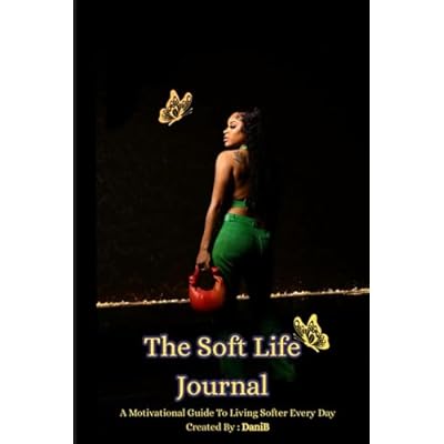 The Soft Life Journal