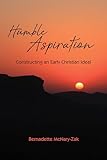 Humble Aspiration: Constructing an Early Christian Ideal