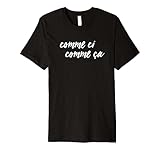 Comme Ci Comme Ca Premium T-Shirt