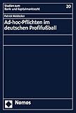 Ad-hoc-Pflichten im deutschen Profifußball (Studien zum Bank- und Kapitalmarktrecht 20)
