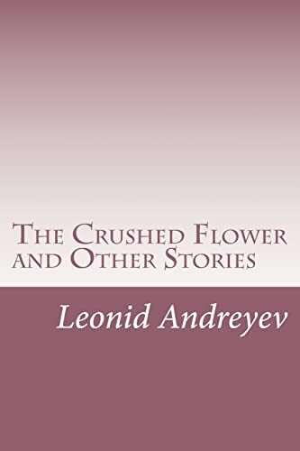 The Crushed Flower and Other Stories 1515275663 Book Cover
