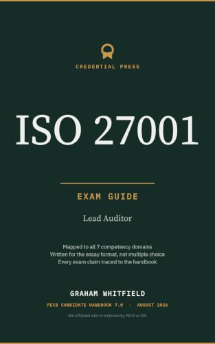 ISO 27001 Lead Auditor Exam Guide: A study companion for the PECB Certified ISO/IEC 27001 Lead Auditor examination (ISO 27001 Lead Auditor Certification Prep Book 1) (English Edition)