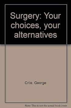 Hardcover Surgery: Your choices, your alternatives Book