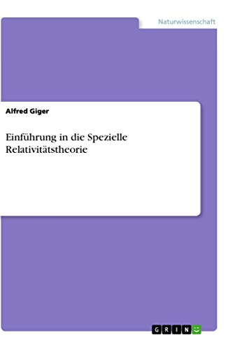 Einfuhrung in die Spezielle Relativitatstheorie (German Edition)