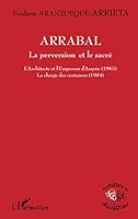 ARRABAL: La perversion et le sacré 2296001890 Book Cover