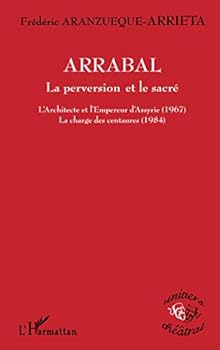 Paperback ARRABAL: La perversion et le sacré (French Edition) [French] Book