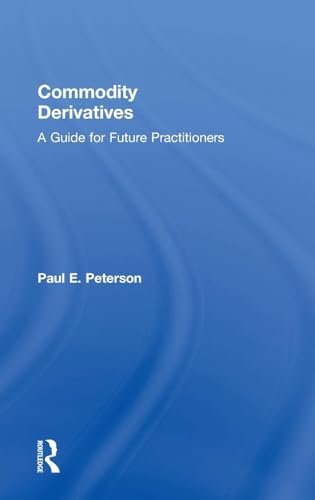 Commodity Derivatives: A Guide for Future Practitioners view 2