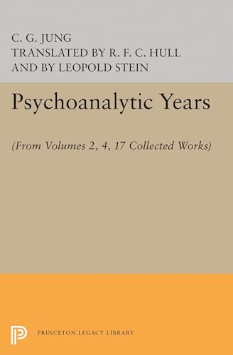 Psychoanalytic Years: (From Vols. 2, 4, 17 Collected Works) (Jung Extracts)