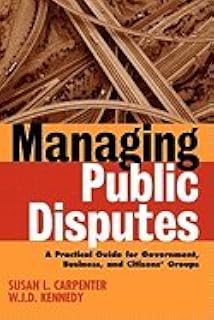 Managing Public Disputes ((2nd,)01) by Carpenter, Susan L - Kennedy, W J D [Paperback (2001)]