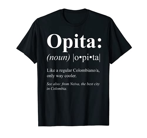 Huila Neiva Regalo - Colombiano Opita Definición Camiseta