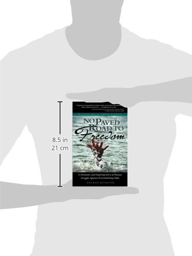 No Paved Road To Freedom - A Dramatic And Inspiring Story Of Human Struggle Against Overwhelming Odds - Based On A True Story #TOP2