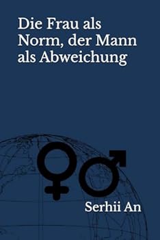 Paperback Die Frau als Norm, der Mann als Abweichung (German Edition) [German] Book