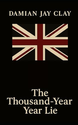 The Thousand-Year Lie: A dark alternate history of loyalty, love, and rebellion