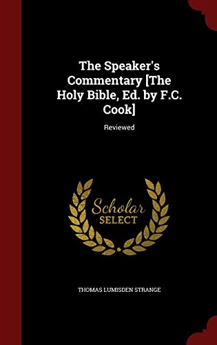 The Speaker's Commentary [The Holy Bible, Ed. b... 1296690512 Book Cover