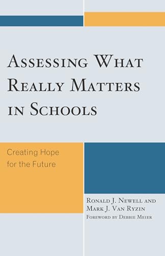 Assessing What Really Matters in Schools: Creating Hope for the Future