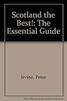 Scotland the Best!: The Essential Guide 1851586229 Book Cover