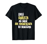 Photo Gallery roberta maglia con testo divertente donna ragazza bambina maglietta Photo Gallery roberta maglia con testo divertente donna ragazza bambina maglietta