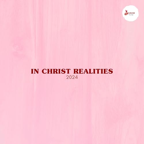 In Christ Realities