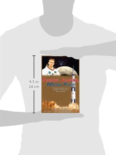 Smoke Jumper, Moon Pilot: The Remarkable Life of Apollo 14 Astronaut Stuart Roosa