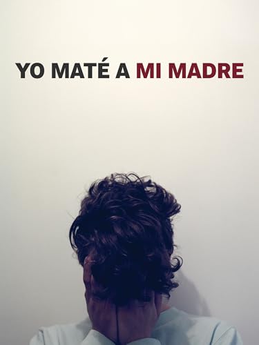 Yo maté a mi madre